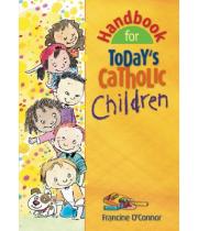 Handbook For Today's Catholic Children (9780764810138)