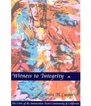 Witness To Integrity: The Crisis Of  The Immaculate (0814627706)