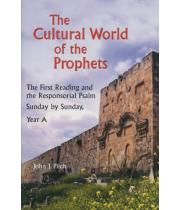 The Cultural World of the Prophets: Yr A (9780814627860)