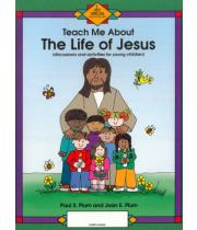 Teach Me About The Life Of Jesus (0879738456)