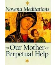 Novena Meditations to Our Mother of Perpetual Help (9780764812217)