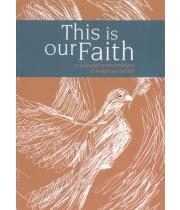 This Is Our Faith: A Popular ... Anglican Catechism (9780852314081)