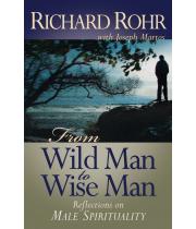 From Wild Man to Wise Man (0867167408)