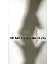 The God I Believe In And Why (1856075338)