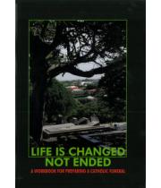 Life is Changed Not Ended (9781875522224)