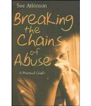 Breaking the Chains of Abuse (9780745951355)