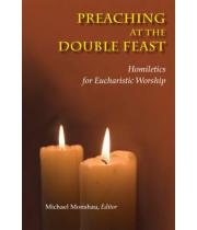 Preaching at the Double Feast (9780814627808)