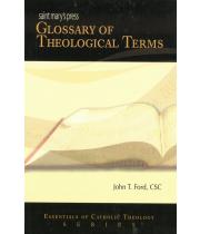 Glossary of Theological Terms: Ess. of Catholic Theo.. (9780884899037)