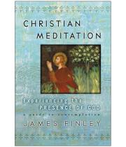 Christian Meditation: Experiencing The Presence Of God (9780060750640)