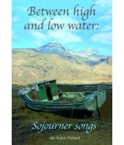 Between High and Low Water: Sojourner Songs (9781905010455)