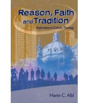 Reason, Faith, and Tradition (9781599826325)