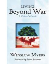 Living Beyond War: A Citizen's Guide (9781570758270)