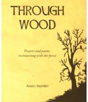 Through Wood: Prayers And Poems .... (9781905010486)