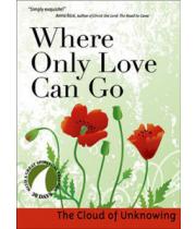 Where Only Love Can Go: The Cloud Of Unknowing - 30 Days (9781594711589)