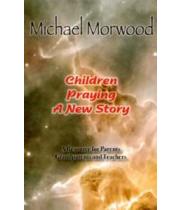 Children Praying a New Story: Resource for ... (9780615273723)