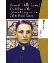 Reynold Hillenbrand: Reform of the Catholic Liturgy (9781595250308)