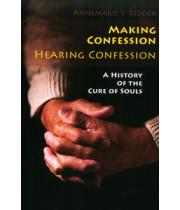 Making Confession: Hearing Confession: A History ... (9780814654972)