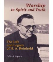 Worship in Spirit and Truth: Life ..Legacy Reinhold (9780814662205)