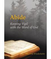 Abide: Keeping Vigil with the Word of God (9780814633830)