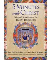 5 Minutes with Christ:Spiritual Nourishment Busy Teachers (9781594712753)