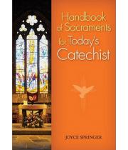 Handbook of Sacraments for Today's Catechist (9780764819469)