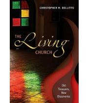 The Living Church: Old Treasures New Discoveries (9780764820397)