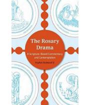 The Rosary Drama: Scripture-Based Commentary ... (9781847302694)