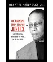 The Universe Bends Toward Justice (9781570759406)