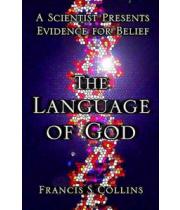 The Language of God: Scientist Presents Evidence for Belief (9781416542742)