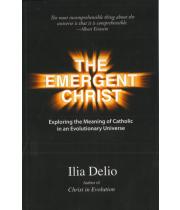 The Emergent Christ: Exploring the Meaning (9781570759086)