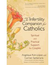 The Infertility Companion for Catholics (9781594712890)