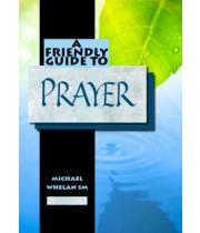 A Friendly Guide to Prayer (9781921946141)