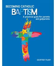 Becoming Catholic: Baptism 3rd Edition (9781922484574)