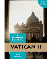 A Friendly Guide to Vatican II Revised Edition (9781922484093)