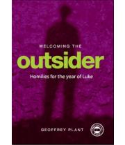 Welcoming the Outsider:Homilies for the Year of Luke (9781920682019)