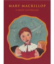 Mary MacKillop A Great Australian (9781920682316)