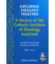 Exploring Theology Together: A History of CIT .... (9780992248505)