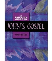 A Friendly Guide to John's Gospel (9781921946325)