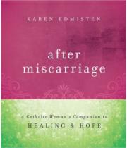 After Miscarriage: Catholic Woman's Companion (9780867169973)