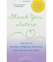 Thank You Sisters, Stories of Women Religious ... (9781616365325)