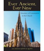 Ever Ancient, Ever New: Structures of Communion (9780809148264)