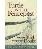 Turtle on the Fencepost: Finding Faith through Doubt (9780764822032)