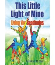 This Little Light of Mine: Living the Beatitudes (9780764822230)