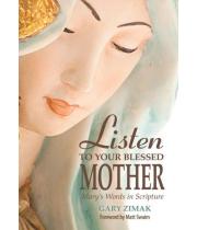 Listen to Your Blessed Mother (9780764823756)