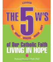 The 5 W's of ur Catholic Faith:Living in Hope ... (9780764820991)