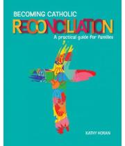 Becoming Catholic: Reconciliation Practical Guide Rev (9781922484062)