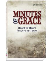 Minutes of Grace: Heart-to-Heart Prayers by Teens (9781599826547)