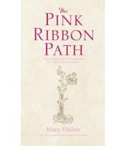 The Pink Ribbon Path: Women with Breast Cancer (9781782180852)