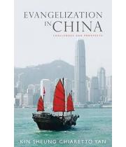 Evangelization in China: Challenges Prospects (9781626980808)