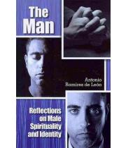 The Man: Reflections on Male Spirituality.. (9780764822841)